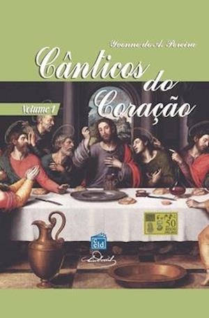 Cânticos do Coração - Volume 1