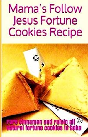 Mama's Follow Jesus Fortune Cookies Recipe