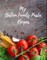 My Italian Family Pasta Recipes