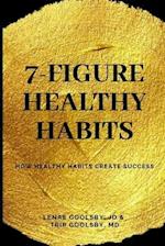 7-Figure Healthy Habits: How Healthy Habits Create Success 