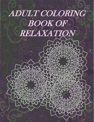 Adult Coloring Book Of Relaxation