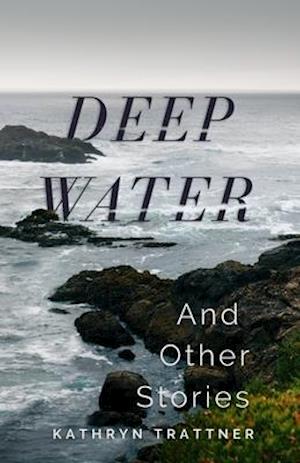 Deep Water and Other Stories