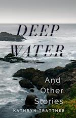 Deep Water and Other Stories