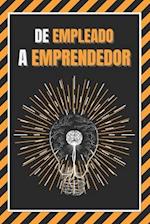 de Empleado a Emprendedor