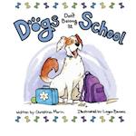 Dogs Don't Belong at School