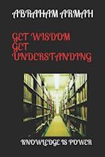 Get Wisdom Get Understanding