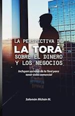 La perspectiva de la Torá sobre el dinero y los negocios