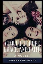 A Touch Of Hope, Grace, And Faith