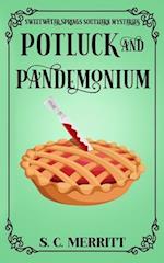 Potluck and Pandemonium 