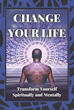 Change Your Life