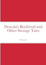 Dracula's Boyfriend and Other Strange Tales 