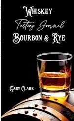 Whiskey Tasting Journal Bourbon & Rye 