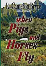 "When Pigs and Horses Fly" 