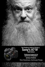The Friedman Archives Guide to Sony's A7 IV (B&W Edition) 