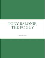 TONY BALONIE, THE PC GUY 