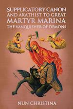 Supplicatory Canon and Akathist  to  Great Martyr Marina the Vanquisher of Demons