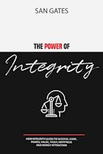 The Power of Integrity - How Integrit&#1091; Leads To &#1029;u&#1089;&#1089;&#1077;&#1109;&#1109;, F&#1072;m&#1077;, &#1056;&#1086;w&#1077;r, V&#1072;