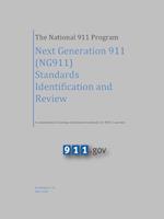 The National 911 Program - Next Generation 911 (NG911) Standards Identification and Review (A compilation of existing and planned standards for NG911 systems)