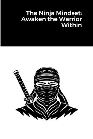 The Ninja Mindset