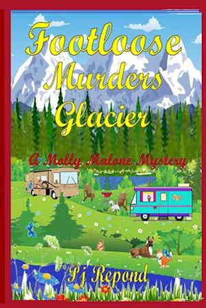 Footloose Murders Glacier