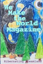 Hibernating Dreamland - Issue #3 - WE MAKE THE WORLD MAGAZINE (WMWM) 