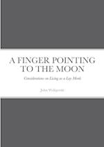 A Finger Pointing at the Moon 