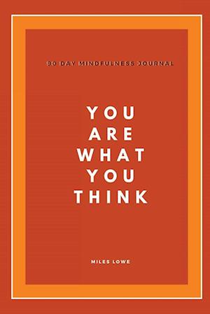 You Are What You Think