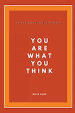 You Are What You Think 