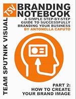 branding notebook - part 2 how to create your brand image 