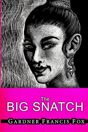 Lady from L.U.S.T. #10 - The Big Snatch