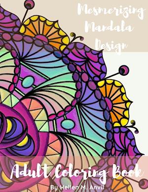 Adult Coloring Book - Mesmerizing Mandala Design: Adult Coloring Books for Stress Relief and Relaxation | Mindfulness Mandala Meditation Coloring Book