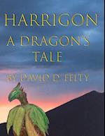 Harrigon, A Dragon's Tale 