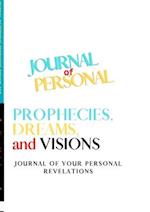 Journal of Personal Prophecies, Dreams and Visions