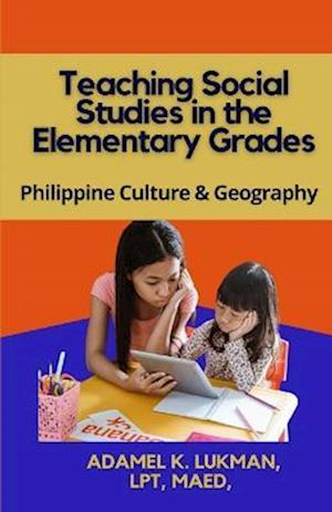 Teaching Social Studies  in the Elementary Grades