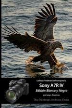 La Guía "The Friedman Archives" para la Sony A7R IV (Edición Blanco y Negro)