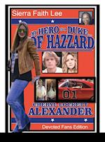 MY HERO IS A DUKE...OF HAZZARD DEVOTED FANS EDITION