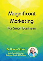 Magnificent Marketing - For Small Business 