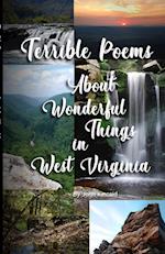 Terrible Poems About Wonderful Things in West Virginia 