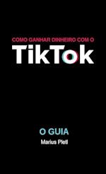 Como ganhar dinheiro com o Tik Tok