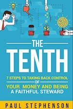 The Tenth: 7 Steps to Taking Back Control of Your Money and Being a Faithful Steward 