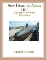 How I Learned About Life - Serving On a Nuclear Submarine