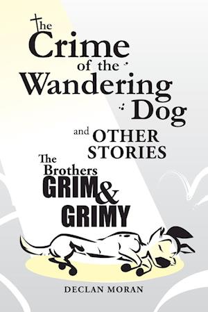 The Crime of the Wandering Dog and Other Stories