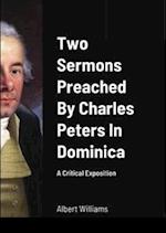 Two Sermons Preached By Charles Peters In Dominica | A Critical Exposition 