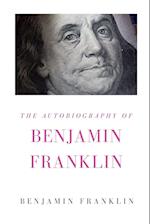 The Autobiography of Benjamin Franklin 