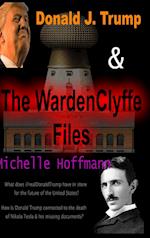Donald J Trump & The WardenClyffe Files 