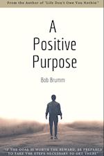 A Positive Purpose 