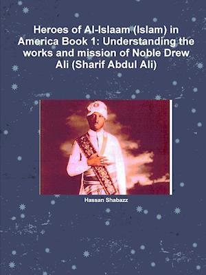 Heroes of Al-Islaam (Islam) in America Book 1