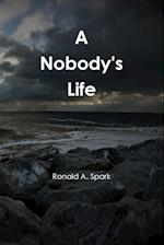 A Nobody's Life 