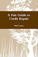 A Fair Guide to Credit Repair 