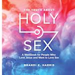 The Truth About Holy Sex